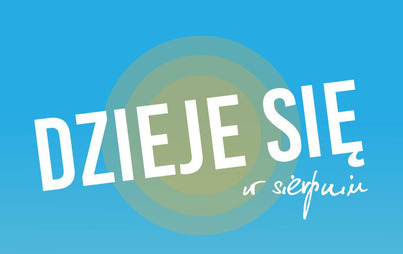 Zdjęcie do Dzieje się w sierpniu &ndash; harmonogram wydarzeń w Gminie Wronki