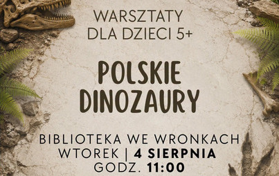 Zdjęcie do Paleontologia dla najmłodszych &ndash; &bdquo;Polskie dinozaury" 