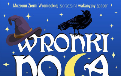 Zdjęcie do &bdquo;Wronki nocą" &ndash; nocny spacer z Muzeum Ziemi Wronieckiej 