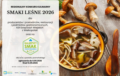 Zdjęcie do Leśne smaki zagoszczą w Uzarzewie. Rusza konkurs &bdquo;Smaki Leśne 2026&rdquo;