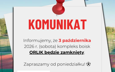 Zdjęcie do ORLIK zamknięty w sobotę 03.10