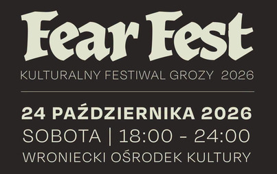 Zdjęcie do Fear Fest &ndash; Kulturalny Festiwal Strachu