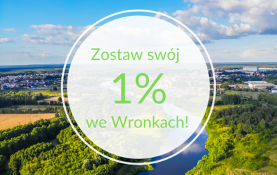 Zdjęcie do Zostaw sw&oacute;j 1% we Wronkach!