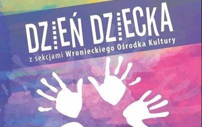 Zdjęcie do Dzień Dziecka z sekcjami Wronieckiego Ośrodka Kultury 