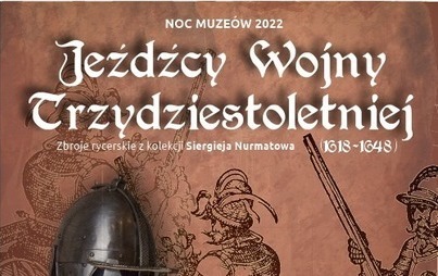 Zdjęcie do Noc Muze&oacute;w - Jeźdźcy Wojny Trzydziestoletniej (1618-1648) 