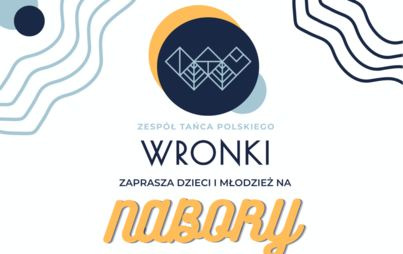 Zdjęcie do Zesp&oacute;ł Tańca Polskiego WRONKI zaprasza na nabory!