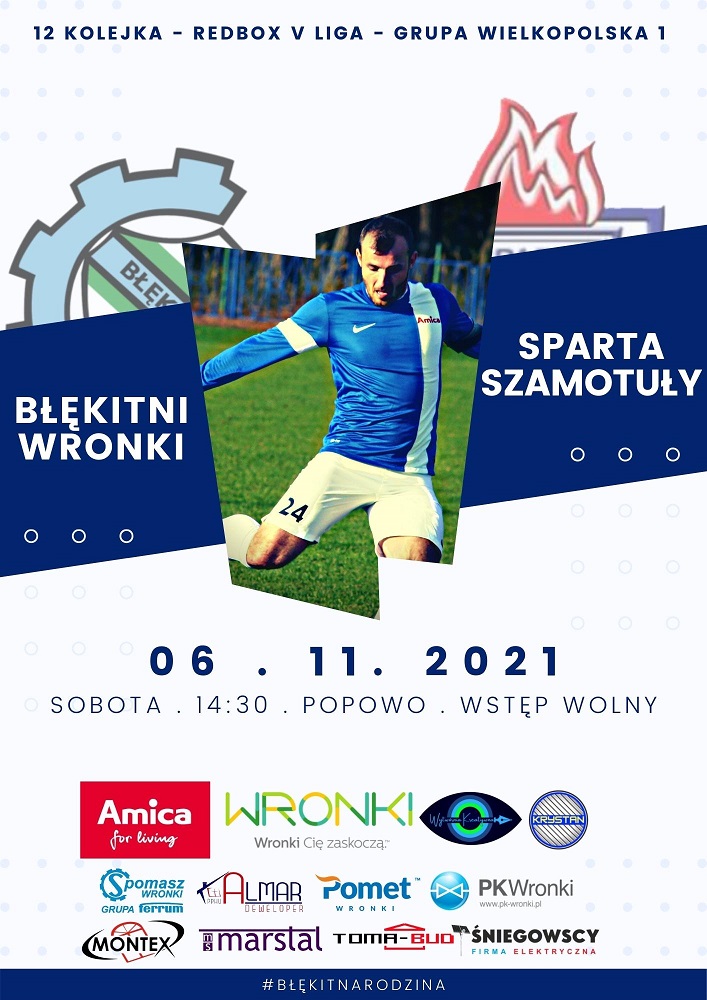 Błękitni Wronki - Sparta Szamotuły 6.11.2021, sobota 14:30, Popowo, wstęp wolny 