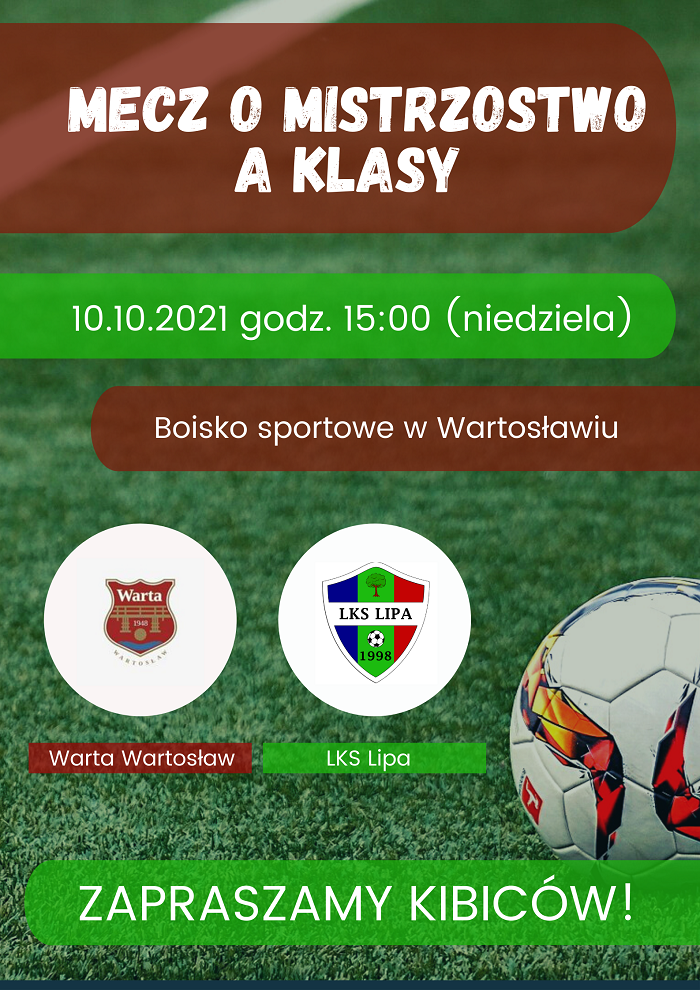 Mecz o Mistrzostwa A Klasy 10.10.2021 r. godz. 15:00 (niedziela). Boisko sportowe w Wartosławiu. 