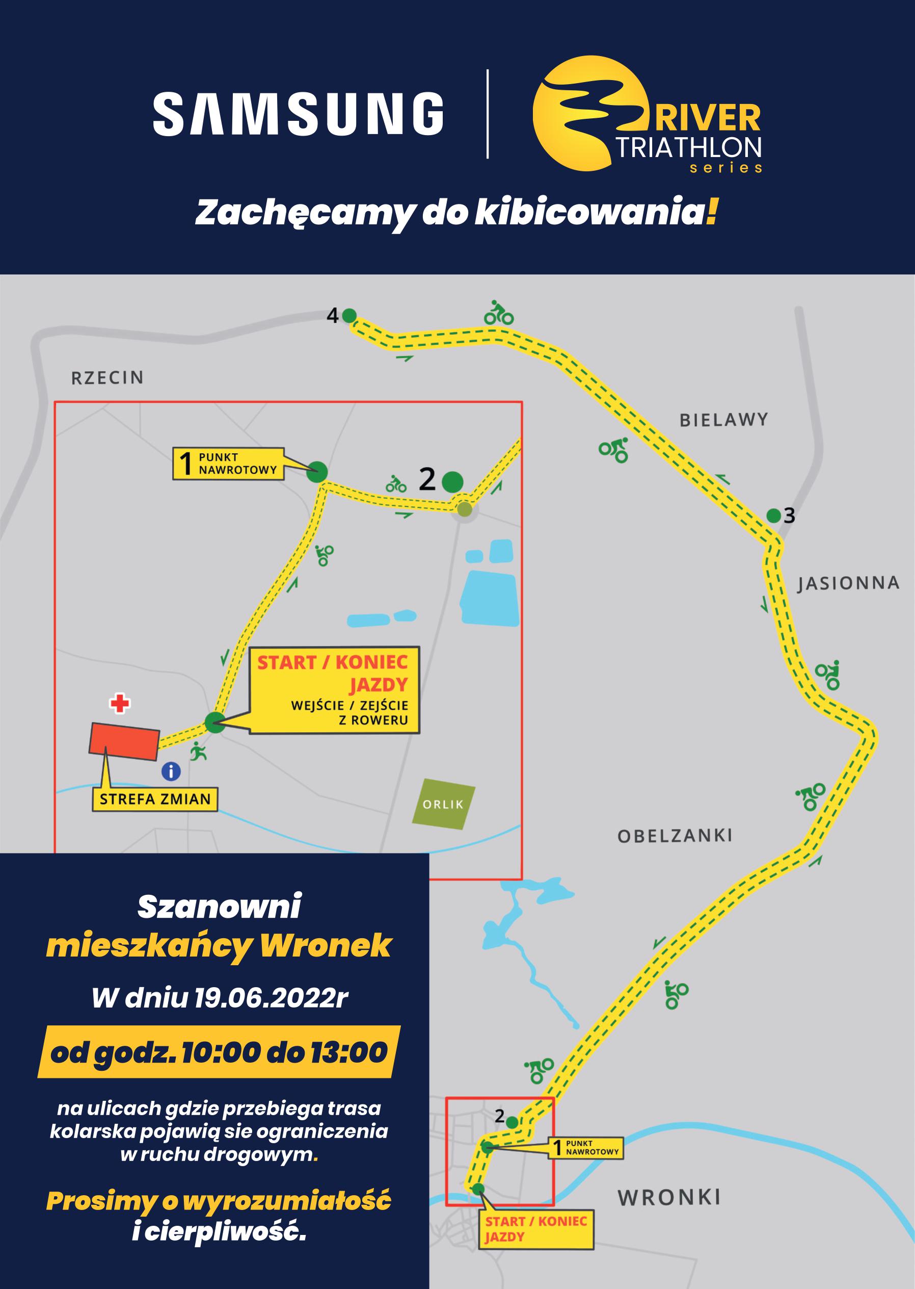 Samsung River Triathlon Series. Zachęcamy do kibicowania! Szanowni mieszkańcy Wronek od godz. 10:00 do 13:00 na ulicach gdzie przebiega trasa pojawią się ograniczenia w ruchu drogowym. Prosimy o wyrozumiałość i cierpliwość.