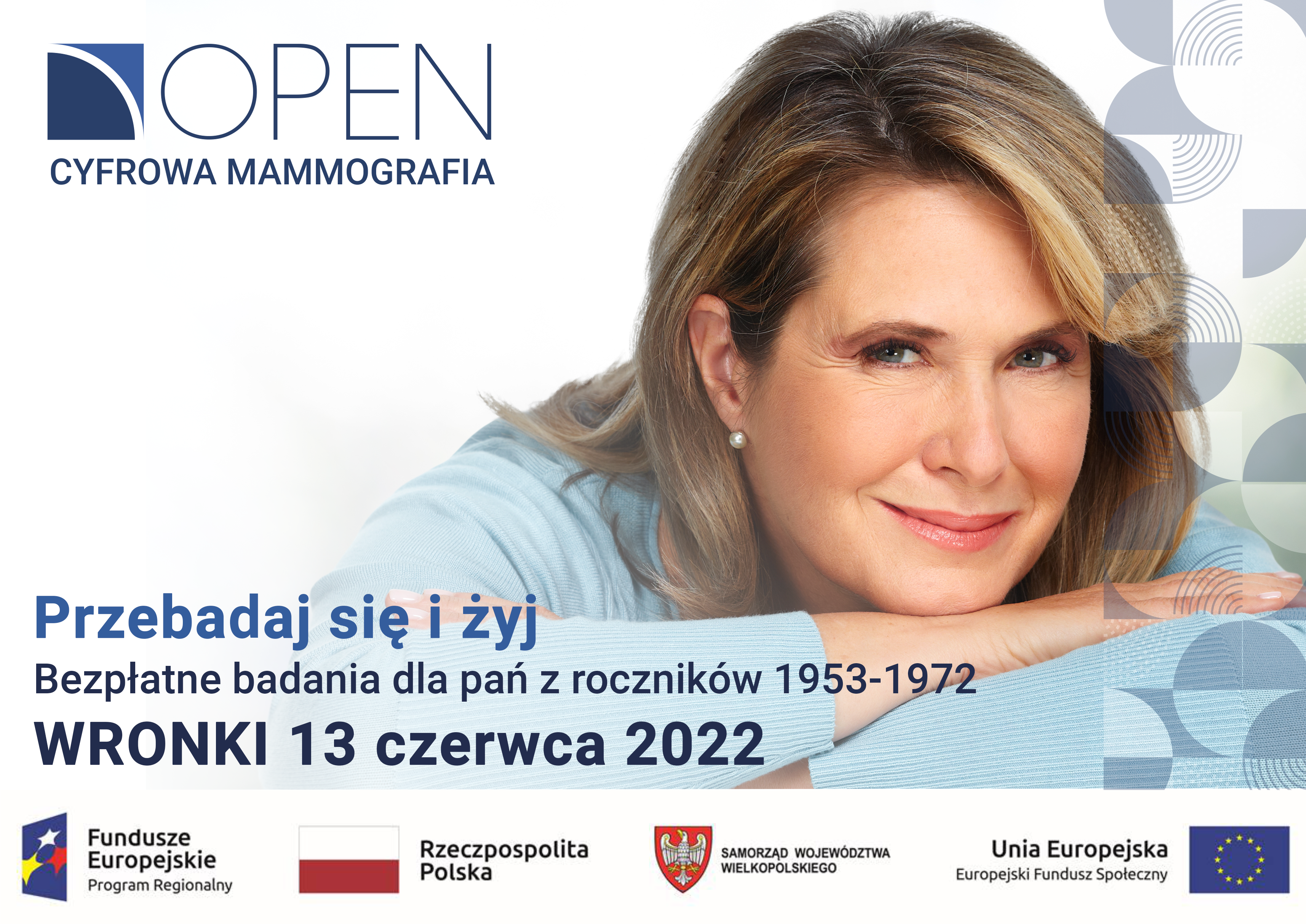 Przebadaj się i żyj Bezpłatne badania dla pań z roczników 1953-1972 Wronki 13 czerwca 2022